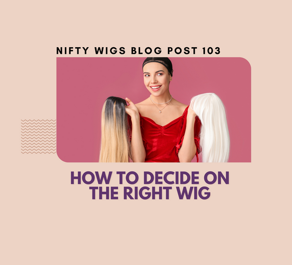 How to Decide on the Right Wig